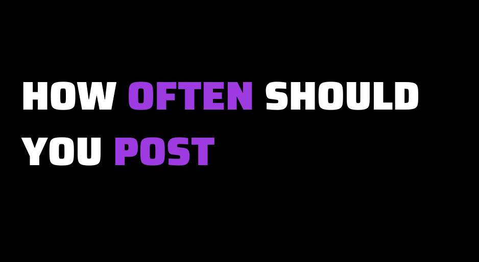 How often should you post