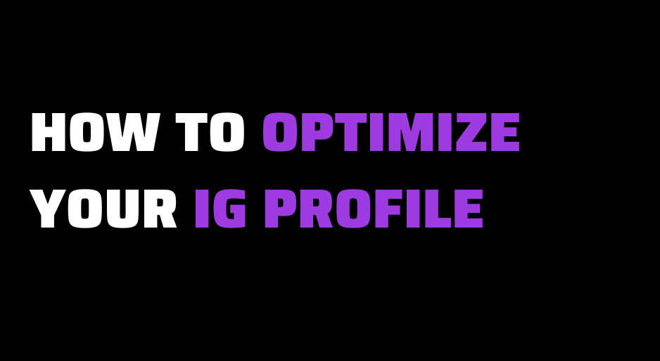 How To Optimize Your Instagram Profile 