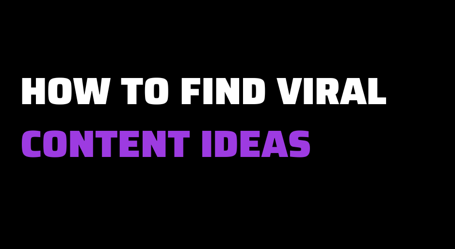 How to find viral content ideas